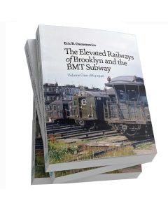 Vol 1 The Elevated Railways of Brooklyn and the BMT Subway Book