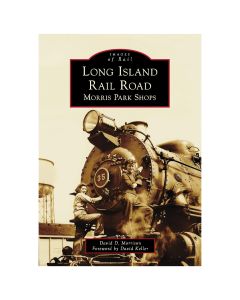 Long Island Rail Road: Morris Park Shops Book
