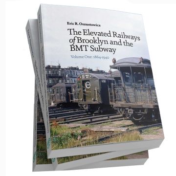 Vol 1 The Elevated Railways of Brooklyn and the BMT Subway Book