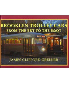 Images of Rail: Brooklyn Trolley Cars from the BRT to the B&QT Book