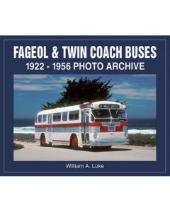Fageol & Twin Coach Buses: 1922-1956 Photo Archive Book