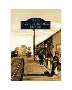 Images of Rail: Long Island Rail Road Stations Book