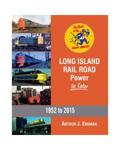 Long Island Rail Road Power In Color, 1952 to 2015 Book
