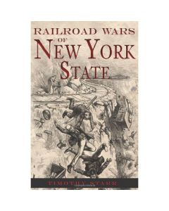 Railroad Wars of New York State Book