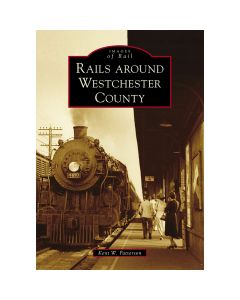 Images of Rail: Rails around Westchester County Book