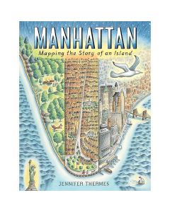 Manhattan: Mapping the Story of an Island Book