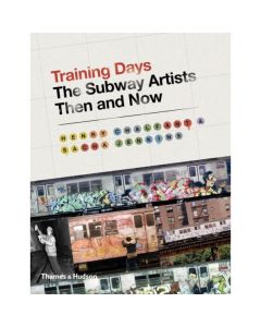 Training Days Subway Artists Then and Now Book