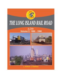 Long Island Rail Road In Color Volume 2: 1966 – 1990 Book