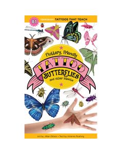 Fluttery, Friendly Tattoo Butterflies and Other Insects: 81 Temporary Tattoos That Teach Book