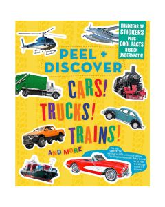 Peel + Discover: Cars! Trucks! Trains! And More Book