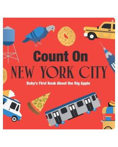 Count On New York City: Baby’s First Book About the Big Apple Book