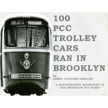 100 PCC Trolley Cars Ran in Brooklyn Book