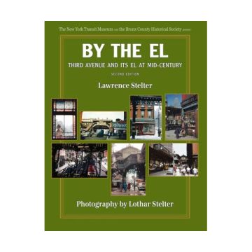 By the El: Third Avenue and its El at Mid-Century Book