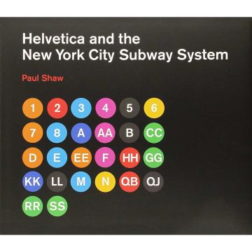 Helvetica and the New York City Subway System: The True (Maybe) Story Book