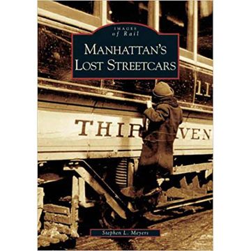 Images of Rail: Manhattan's Lost Streetcars Book