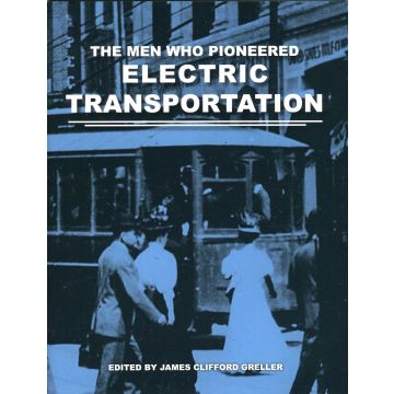 The Men Who Pioneered Electric Transportation