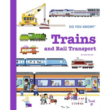 Do You Know? Trains and Rail Transport Book