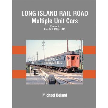 Long Island Rail Road Multiple Unit Cars Volume 1: Cars Built 1905-1949 Book