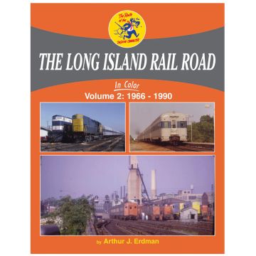 Long Island Rail Road In Color Volume 2: 1966 – 1990 Book