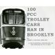 100 PCC Trolley Cars Ran in Brooklyn Book