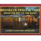Images of Rail: Brooklyn Trolley Cars from the BRT to the B&QT Book
