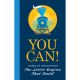 You Can!: Words of Wisdom from the Little Engine That Could Book