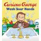 Curious George Wash Your Hands Book