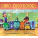 Choo-Choo School Board Book